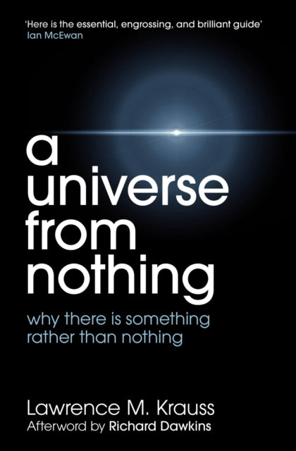 A Universe From Nothing by Lawrence M. Krauss