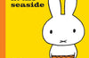 Miffy at the Seaside by Dick Bruna
