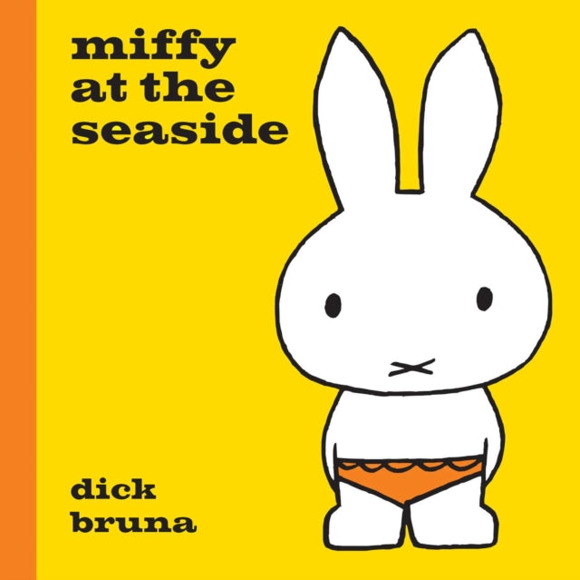 Miffy at the Seaside by Dick Bruna