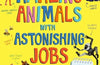 Amazing Animals with Astonishing Jobs by Simon Philip