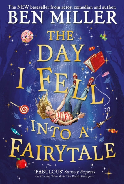 The Day I Fell Into a Fairytale by Ben Miller
