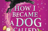 How I Became a Dog Called Midnight by Ben Miller