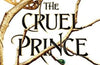 The Cruel Prince (The Folk of the Air) by Holly Black