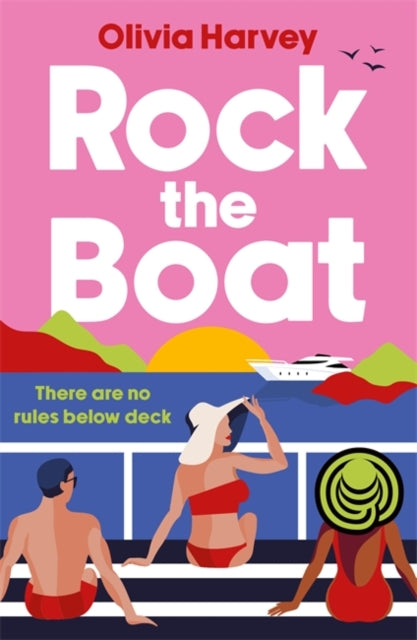 Rock the Boat: the sexy beach read of the summer by Olivia Harvey