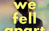 We Fell Apart: Return to the world of the TikTok sensation, We Were Liars by E. Lockhart