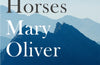 Blue Horses by Mary Oliver