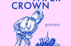 Paper Crown by Heather Christle