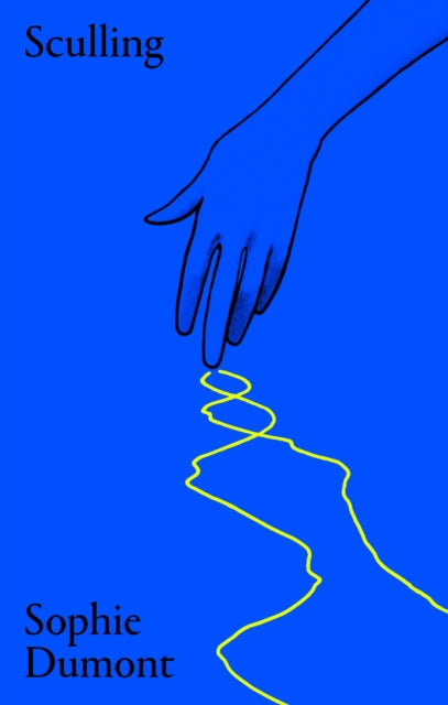 Sculling: Poems by Sophie Dumont