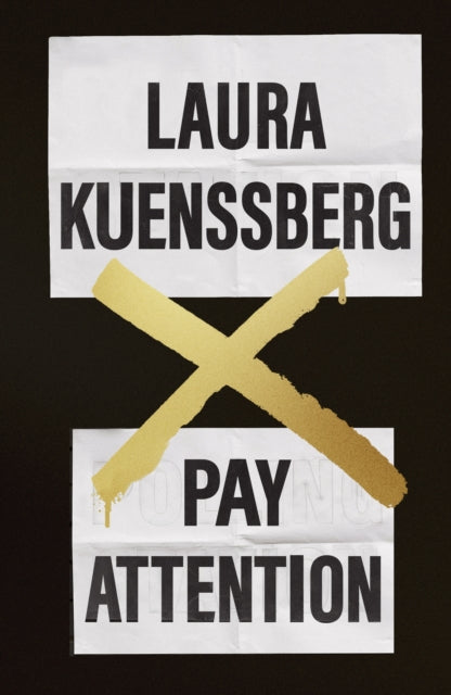 Pay Attention by Laura Kuenssberg (SIGNED PRE-ORDER)