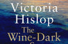 The Wine-Dark Sea by Victoria Hislop