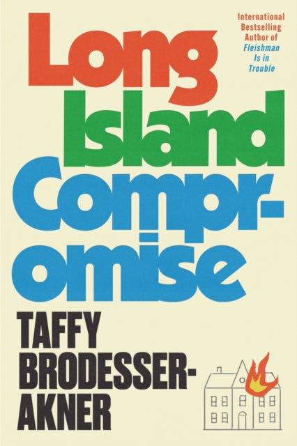 Long Island Compromise by Taffy Brodesser-Akner (PRE-ORDER)