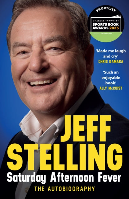 Saturday Afternoon Fever: The Autobiography by Jeff Stelling