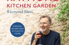Simply Raymond Kitchen Garden: Seasonal recipes from my place to yours by Raymond Blanc