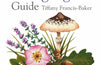 Concise Foraging Guide by Tiffany Francis-Baker