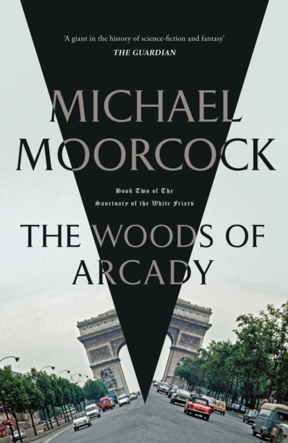 The Woods of Arcady by Michael Moorcock