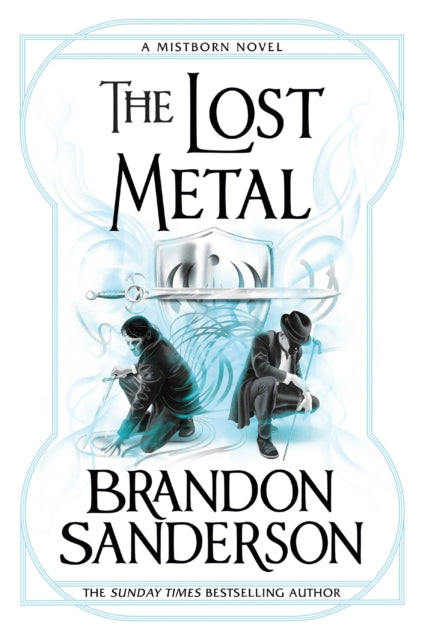 The Lost Metal: A Mistborn Novel by Brandon Sanderson