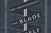 The Blade Itself: Collector's Tenth Anniversary Limited Edition by Joe Abercrombie