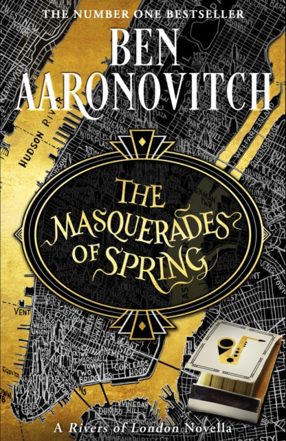 The Masquerades of Spring: The Brand New Rivers of London Novella by Ben Aaronovitch