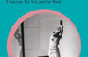 A Woman Looking at Men Looking at Women: Essays on Art, Sex, and the Mind by Siri Hustvedt (PRE-ORDER)