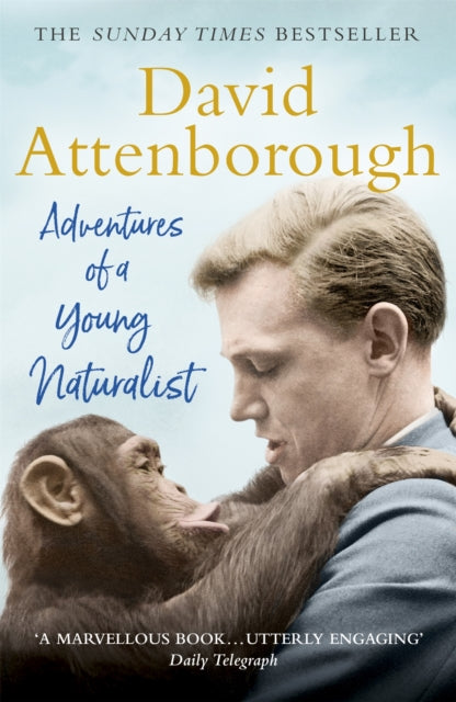 Adventures of a Young Naturalist by Sir David Attenborough
