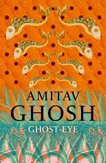 Ghost-Eye by Amitav Ghosh