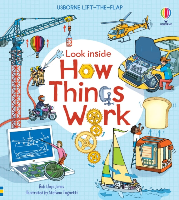 Look Inside How Things Work by Rob Lloyd Jones