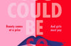 You Could Be So Pretty by Holly Bourne