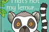 That's not my lemur… by Fiona Watt