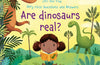 Very First Questions and Answers: Are Dinosaurs Real?