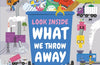 Look Inside What We Throw Away by Rose Hall