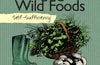 Self-Sufficiency: Foraging for Wild Foods by David Squire