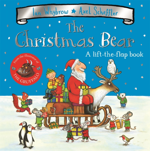 The Christmas Bear: A Festive Lift-the-flap Story by Ian Whybrow