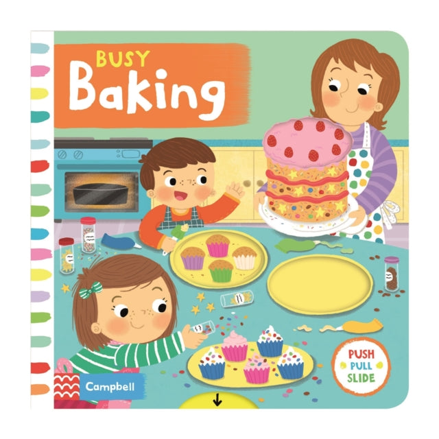 Busy Baking: A Push, Pull, Slide Book