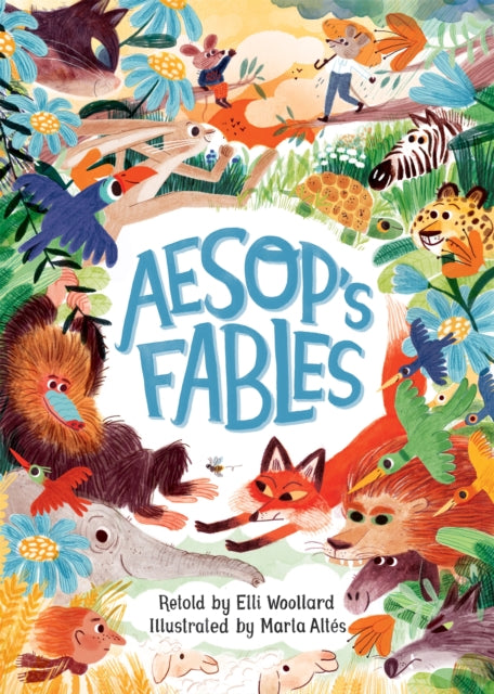 Aesop's Fables, Retold by Elli Woollard by Elli Woollard