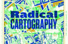 Radical Cartography: What Maps Tell Us About Who We Are by William Rankin