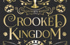 Crooked Kingdom Collector's Edition by Leigh Bardugo