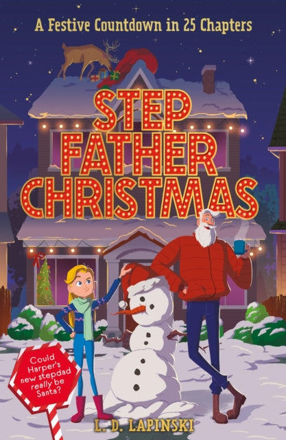 Stepfather Christmas: A heartfelt funny festive story that sparkles with Christmas wonder and magic! by L.D. Lapinski