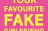 Your Favourite Fake Girlfriend: must-read dreamy romance - fake dating with a wedding twist! by Bea Ingalls