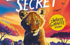 The Lion Cub's Secret by Lauren St John