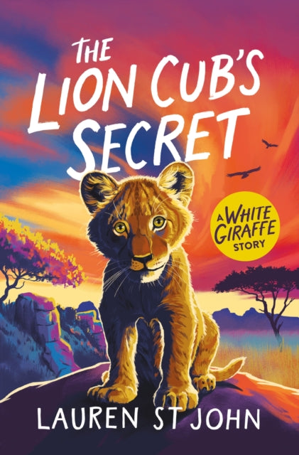 The Lion Cub's Secret by Lauren St John