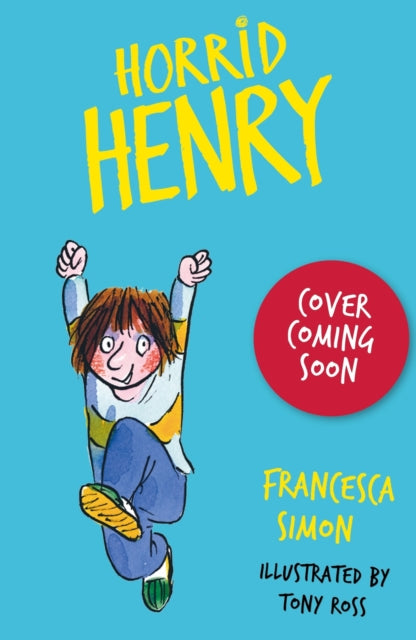 Horrid Henry: Rules the School by Francesca Simon (PRE-ORDER)