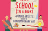 Art School (in a book): A future artist's guide to contemporary art by Russell Tovey & Robert Diamen