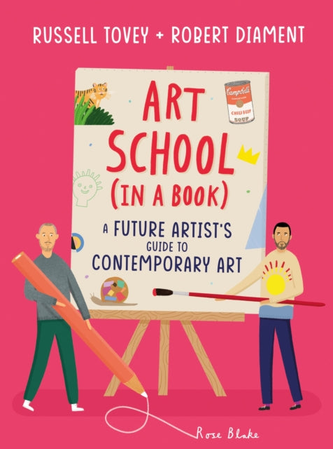Art School (in a book): A future artist's guide to contemporary art by Russell Tovey & Robert Diamen