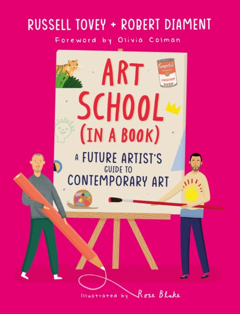 Art School (in a book): A future artist's guide to contemporary art by Russell Tovey & Robert Diamen