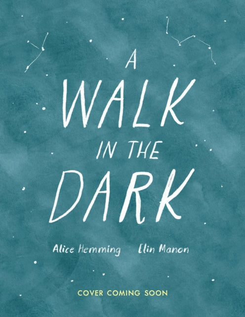 A Walk in the Dark by Alice Hemming (PRE-ORDER)
