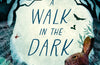 A Walk in the Dark by Alice Hemming