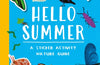 Hello Summer: A sticker activity nature guide