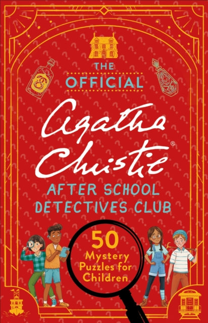The Official Agatha Christie After School Detectives Club: Fifty mystery puzzles for children by Dr Gareth Moore