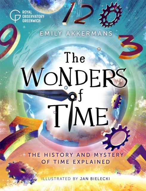 The Wonders of Time: The history and mystery of time explained by Emily Akkermans (PRE-ORDER)
