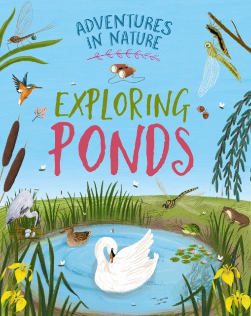 Adventures in Nature: Exploring Ponds by Jen Green (PRE-ORDER)